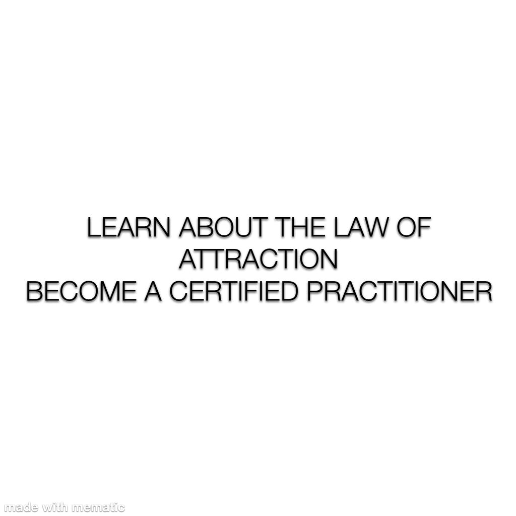 BECOME A LAW OF ATTRACTION CERTIFIED PRACTITIONER