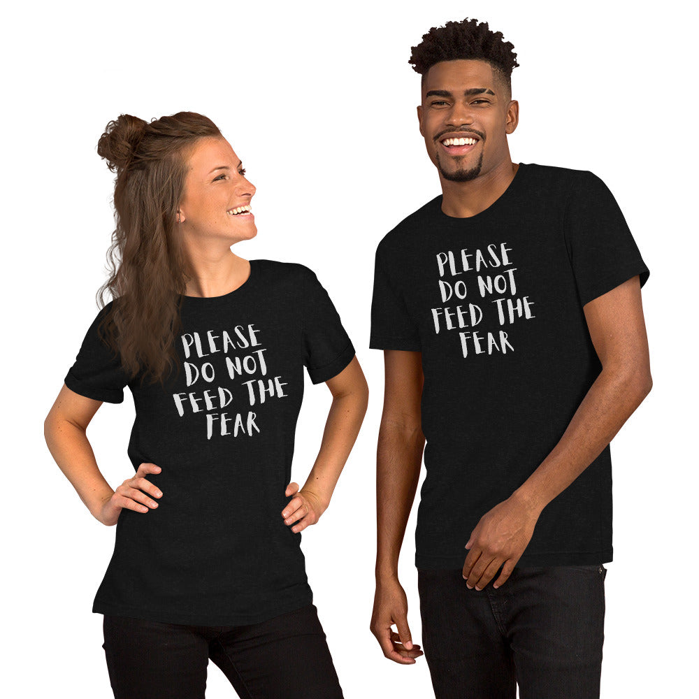 PLEASE DO NOT FEED THE FEAR Short-Sleeve Unisex T-Shirt